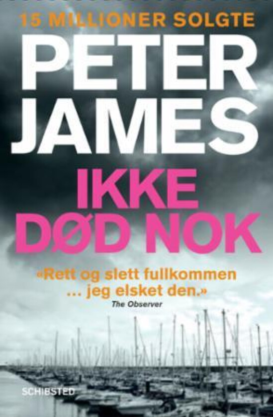 Ikke død nok av Peter James