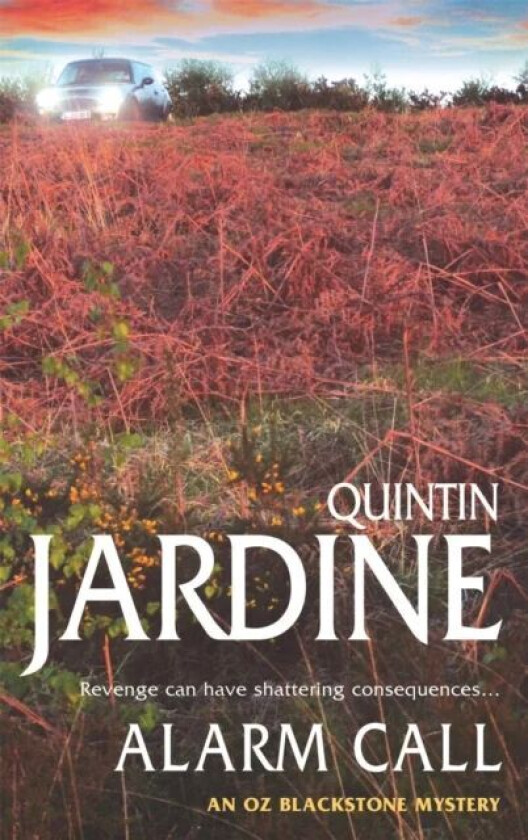Alarm Call (Oz Blackstone series, Book 8) av Quintin Jardine