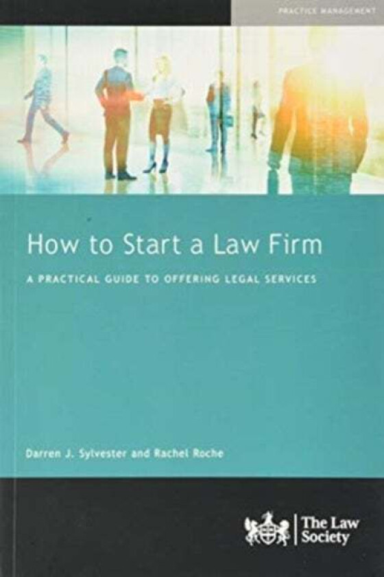How to Start a Law Firm av Darren Sylvester, Rachel Roche