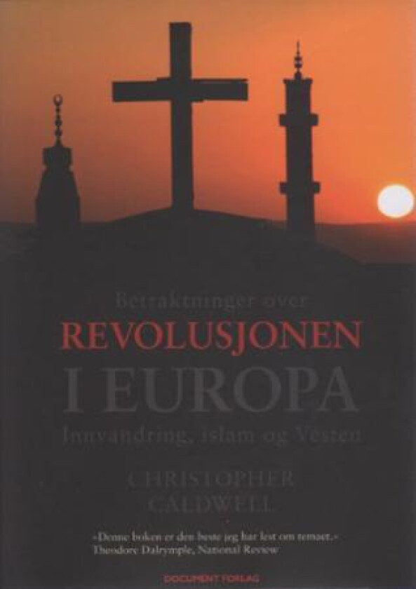 Betraktninger over revolusjonen i Europa av Christopher Caldwell