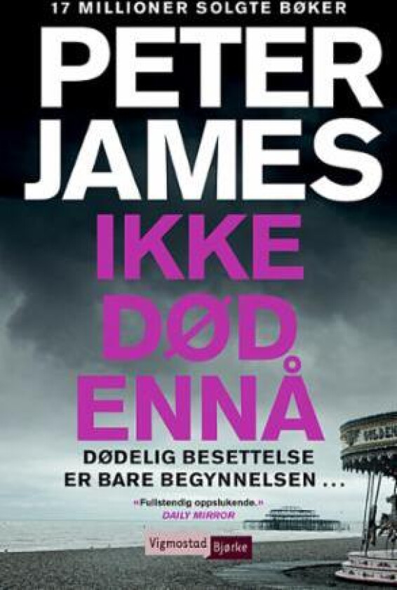 Ikke død ennå av Peter James