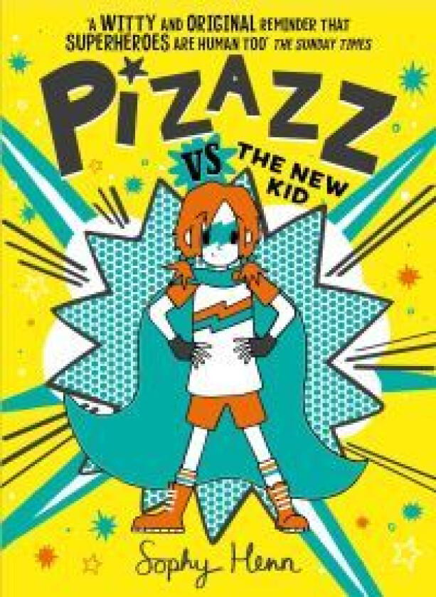 Pizazz vs The New Kid av Sophy Henn