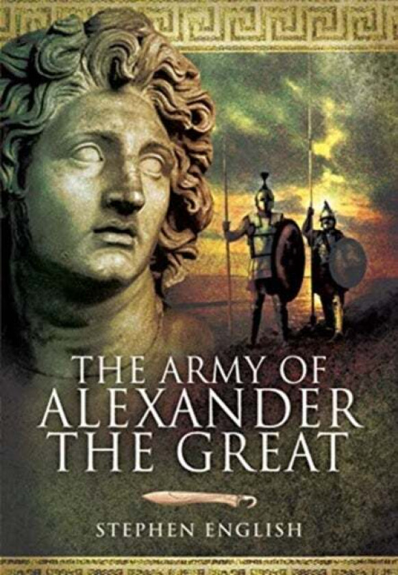 The Army of Alexander the Great av Stephen English