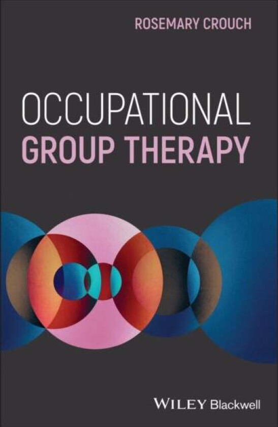 Occupational Group Therapy av Rosemary Crouch