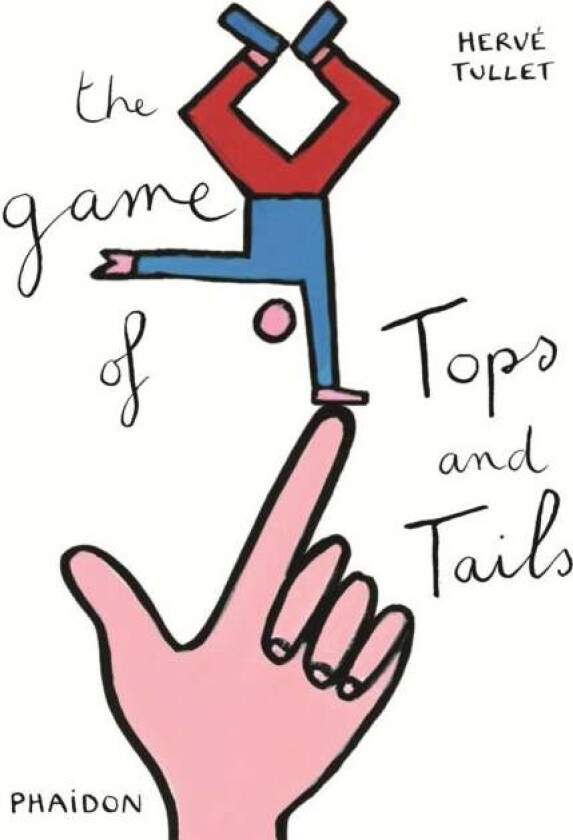 The Game of Tops and Tails av Herve Tullet
