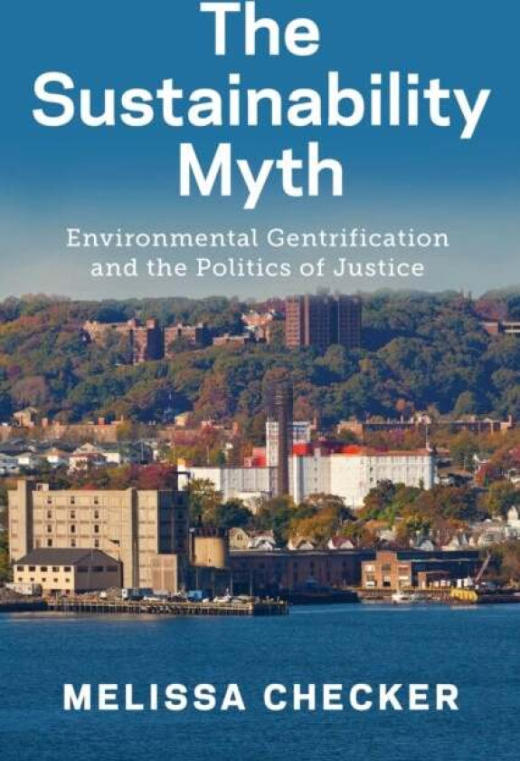 The Sustainability Myth av Melissa Checker