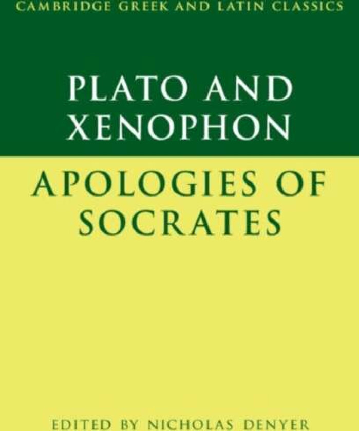 Plato: The Apology of Socrates and Xenophon: The Apology of Socrates av Plato, Xenophon