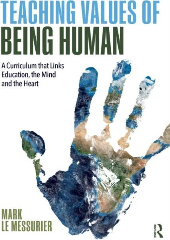 Teaching Values of Being Human av Mark (Education consultant Australia) Le Messurier