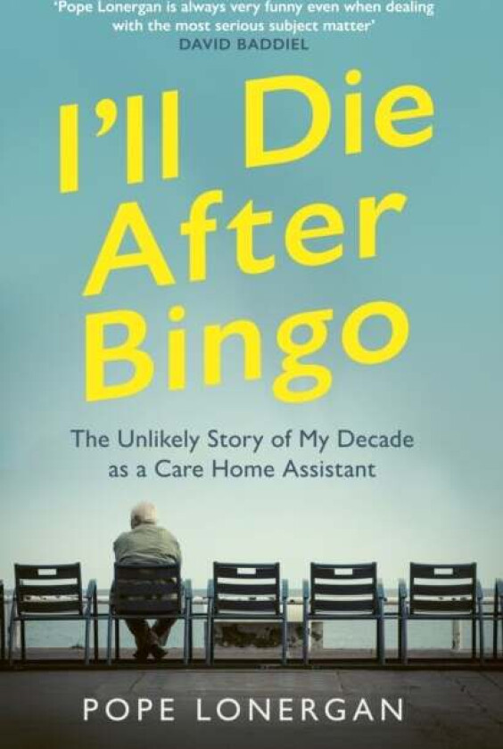 I'll Die After Bingo av Pope Lonergan