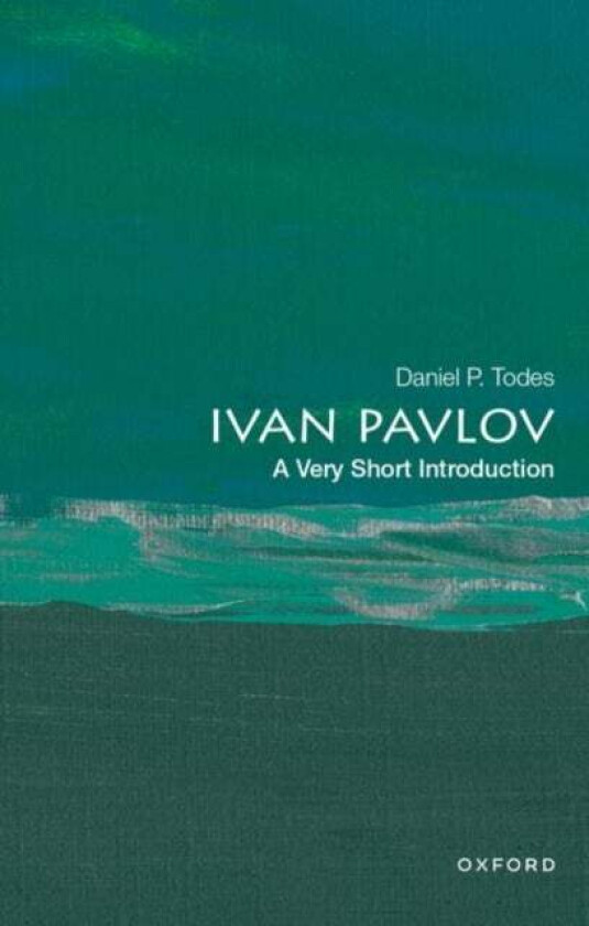 Ivan Pavlov: A Very Short Introduction av Daniel P. (Professor Emeritus of History of Medicine Professor Emeritus of History of Medicine John Hopkins