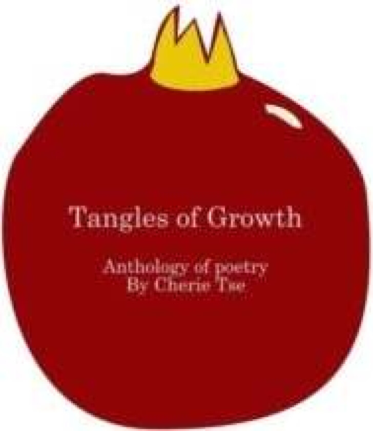 Tangles of Growth av Cherie Tse