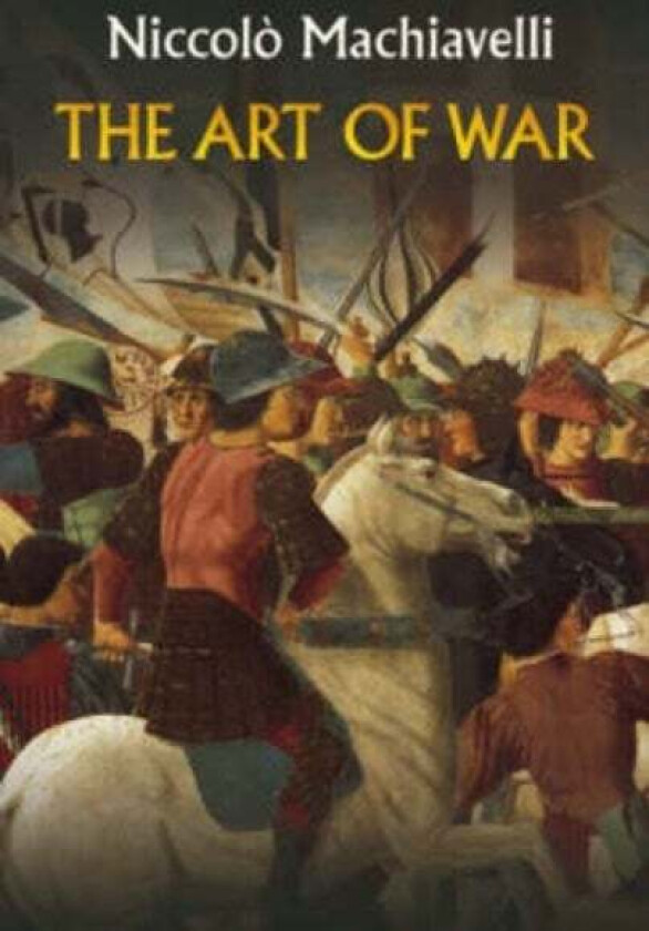 The Art of War av Niccolo Machiavelli