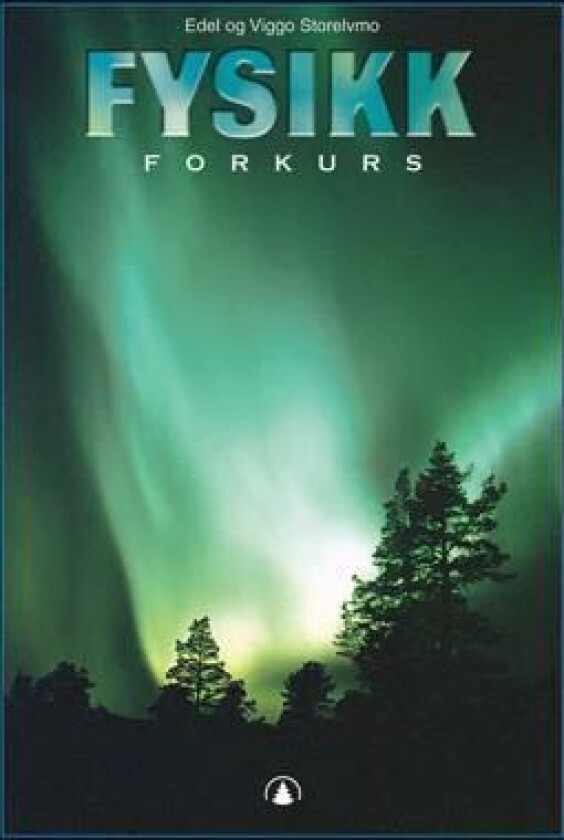 Fysikk forkurs av Edel Storelvmo, Viggo Storelvmo
