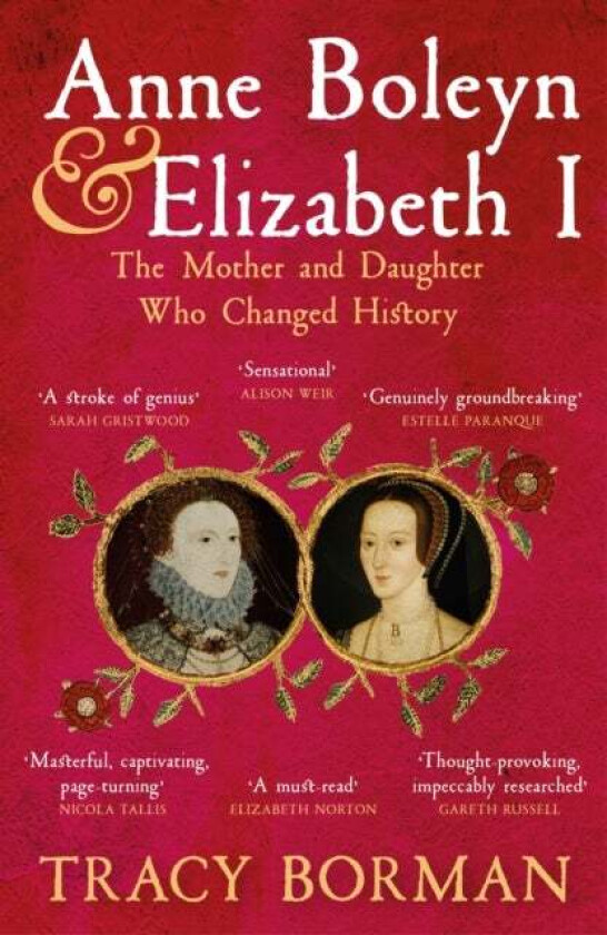 Anne Boleyn & Elizabeth I av Tracy Borman