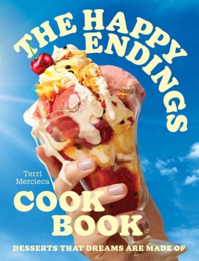 The Happy Endings Cookbook av Terri Mercieca