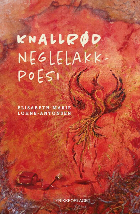 Knallrød neglelakkpoesi av Elisabeth Marie Lohne-Antonsen