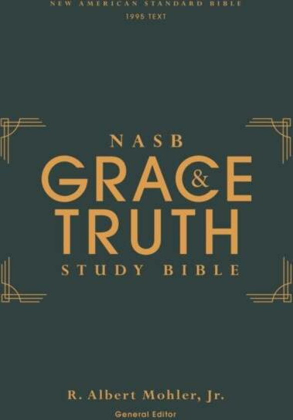 NASB, The Grace and Truth Study Bible (Trustworthy and Practical Insights), Hardcover, Green, Red Le