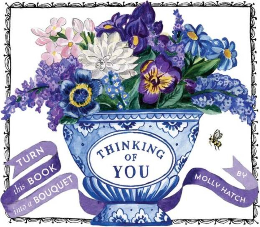 Thinking of You (A Bouquet in a Book) av Molly Hatch