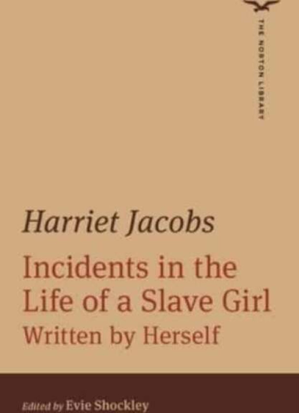 Incidents in the Life of a Slave Girl av Harriet Jacobs