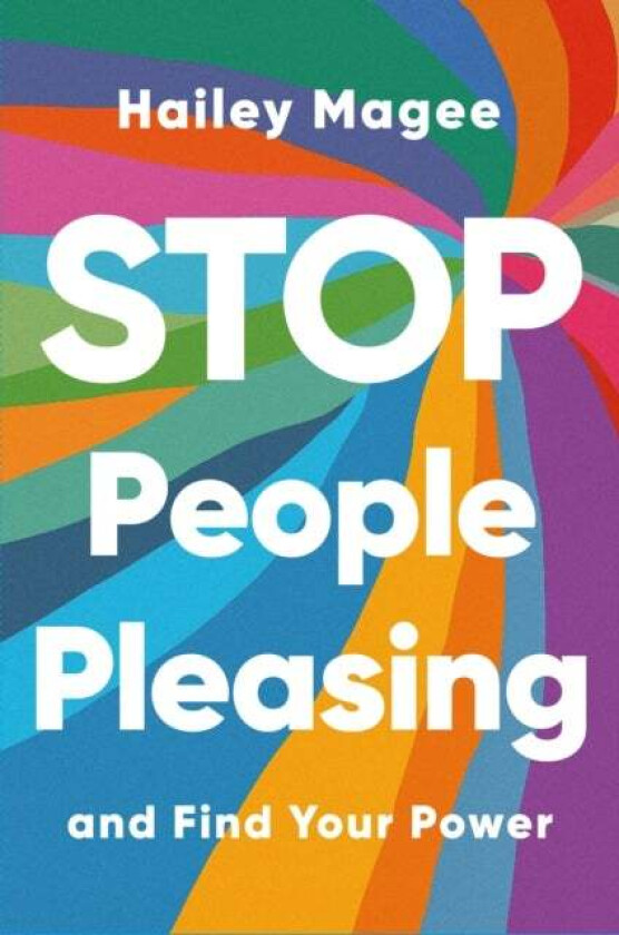 Stop People Pleasing And Find Your Power Av Hailey Paige Magee