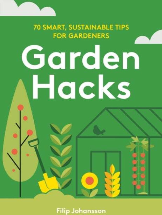 Garden Hacks Av Filip Johansson