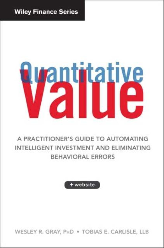 Quantitative Value, + Web Site av Wesley R. Gray, Tobias E. Carlisle