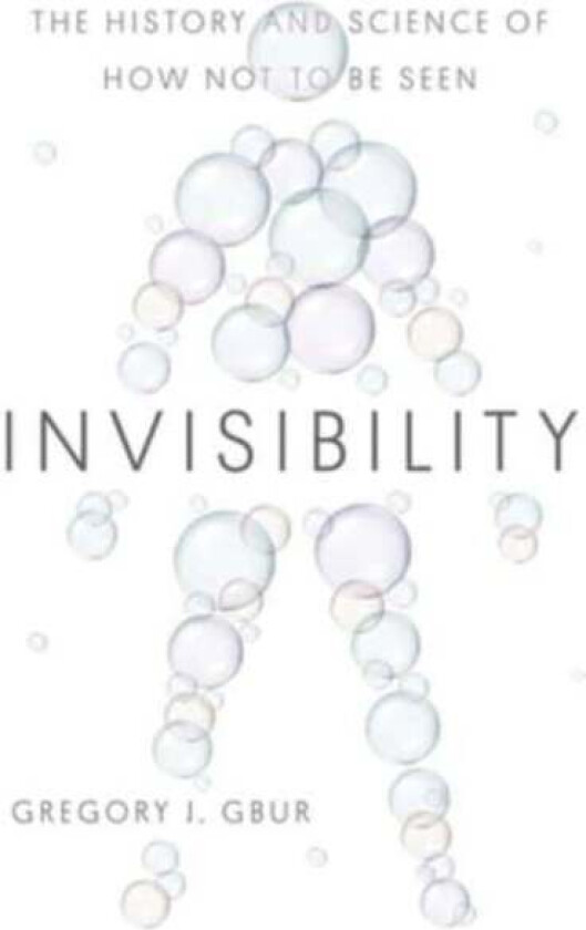 Invisibility av Gregory J. Gbur