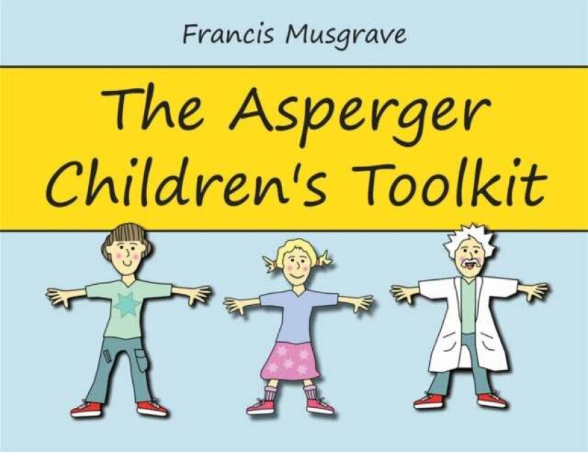 The Asperger Children's Toolkit av Francis Musgrave