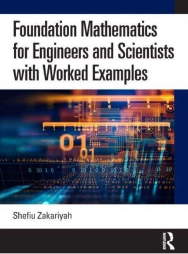 Foundation Mathematics For Engineers And Scientists With Worked Examples Av Shefiu (University Of Derby Uk) Zakariyah