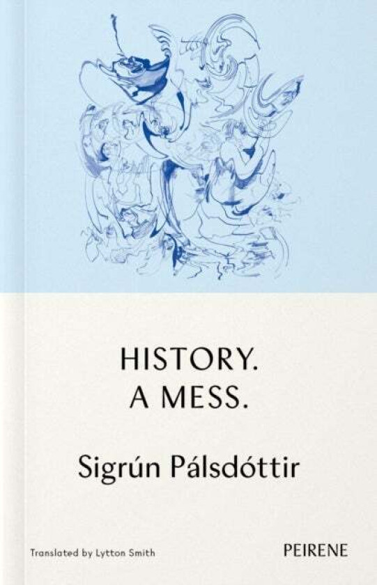 History: A Mess av Sigrun Palsdottir