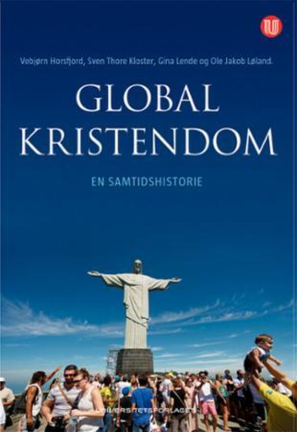 Global kristendom av Vebjørn Horsfjord, Sven Thore Kloster, Gina Lende, Ole Jakob Løland