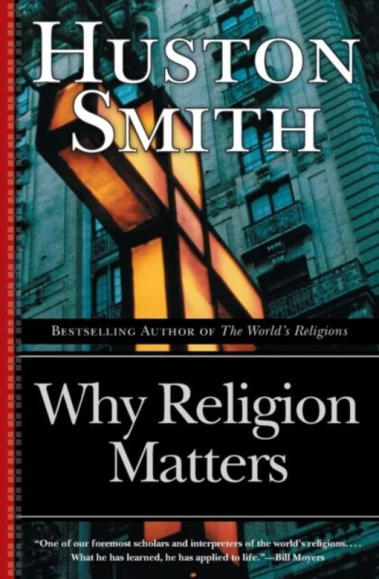 Why Religion Matters av Huston Smith