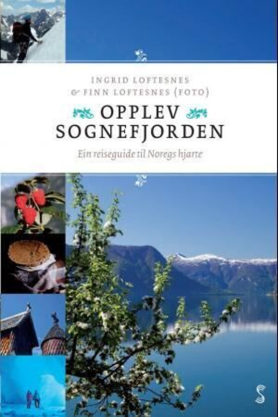 Opplev Sognefjorden av Ingrid Loftesnes