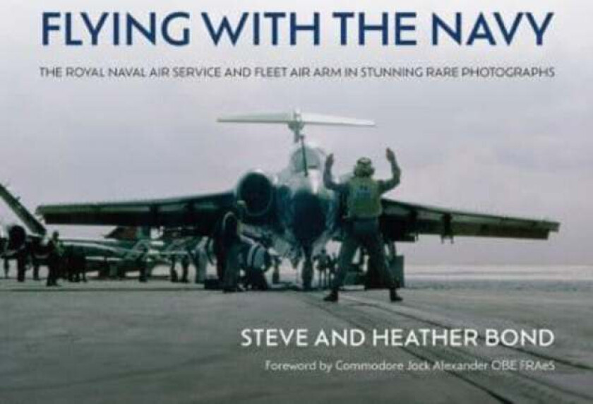 Flying with the Navy av Steve Bond, Heather Bond