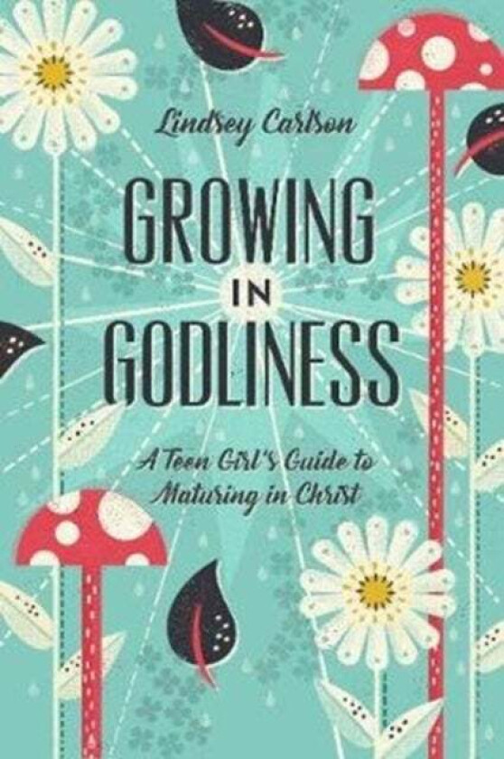 Growing in Godliness av Lindsey Carlson