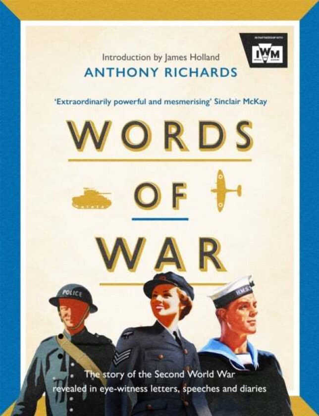 Words of War av Anthony Richards, Imperial War Museums