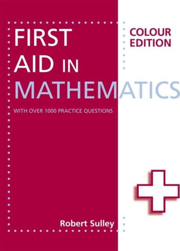 First Aid in Mathematics Colour Edition av Robert Sulley