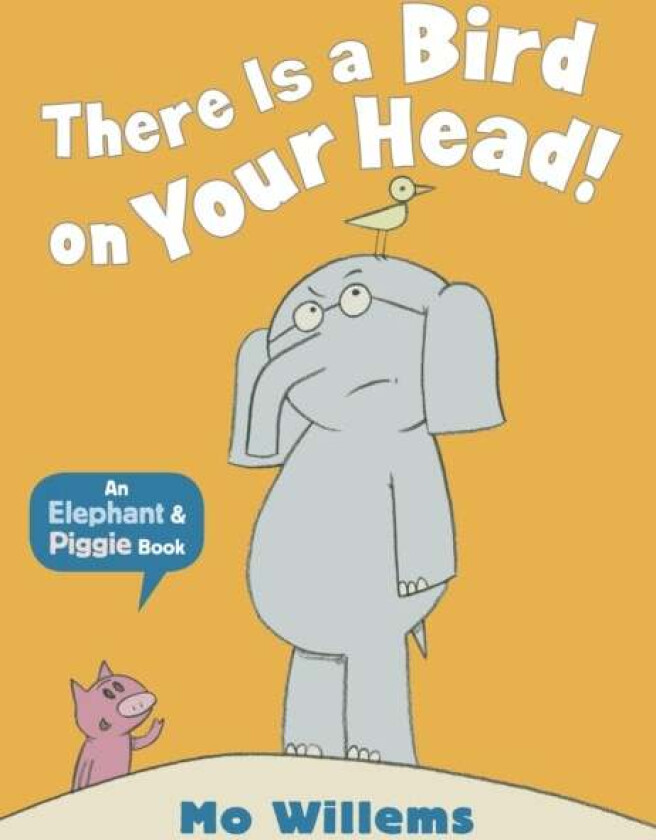 There Is a Bird on Your Head! av Mo Willems