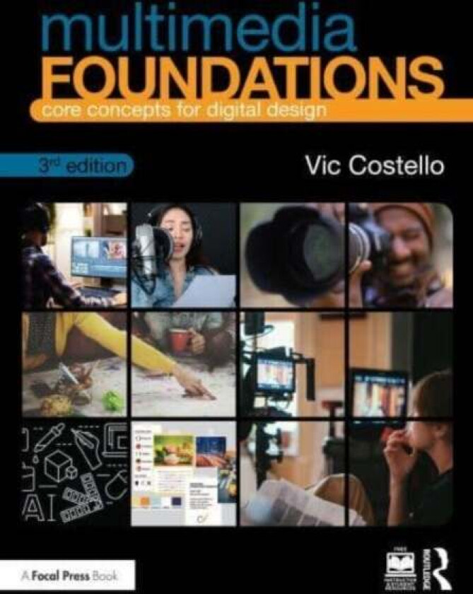 Multimedia Foundations av Vic (Elon University USA) Costello