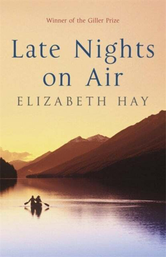 Late Nights on Air av Elizabeth Hay