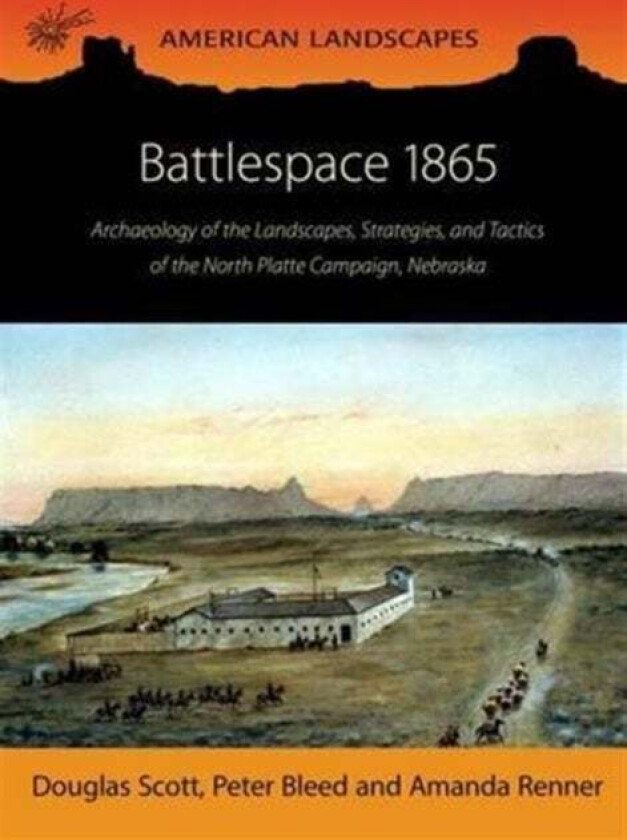 Battlespace 1865 av Douglas D. Scott, Peter Bleed, Amanda Renner