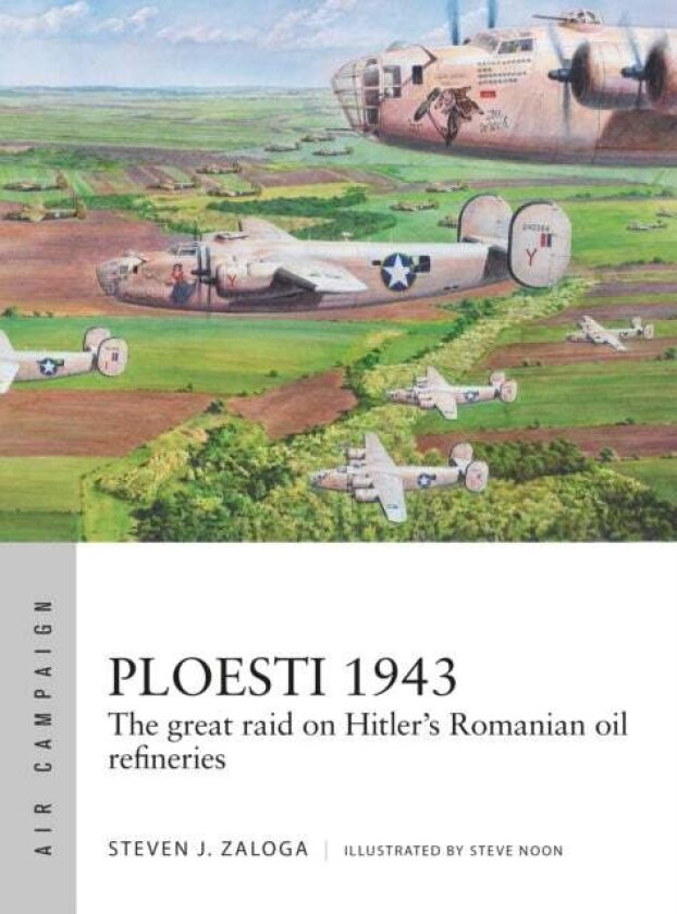 Ploesti 1943 av Steven J. Zaloga