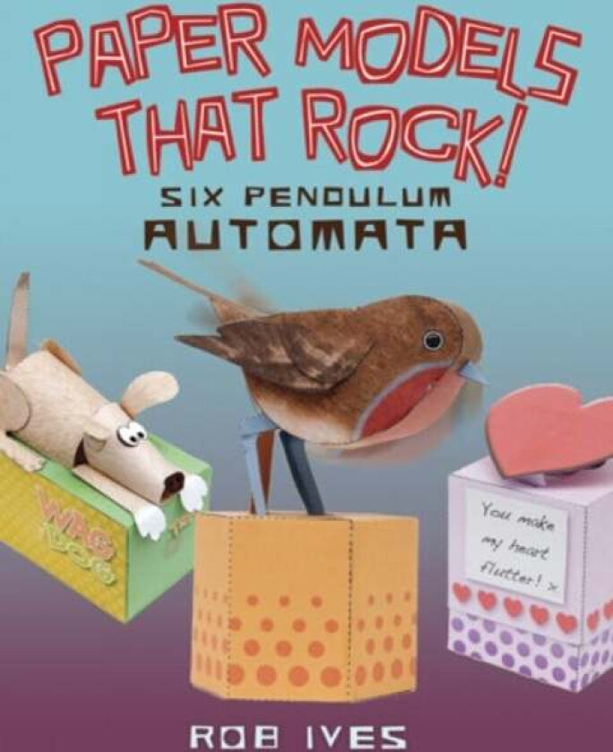 Paper Models That Rock! av Rob Ives