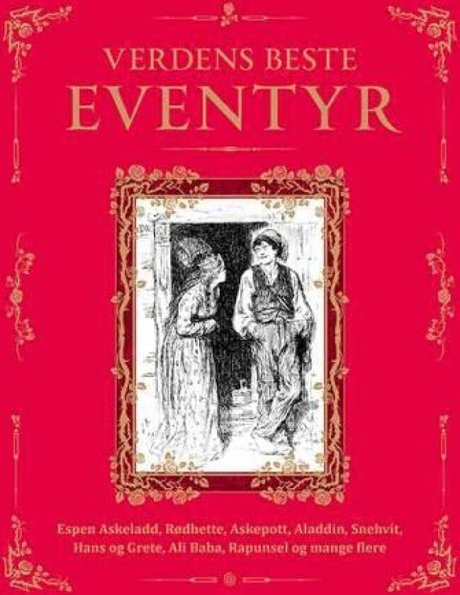 Verdens beste eventyr av H.C. Andersen, Peter Christen Asbjørnsen, Jacob Grimm, Wilhelm Grimm, Jørgen Moe