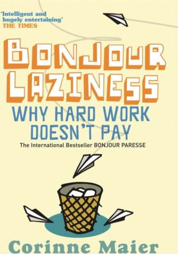 Bonjour Laziness av Corinne Maier