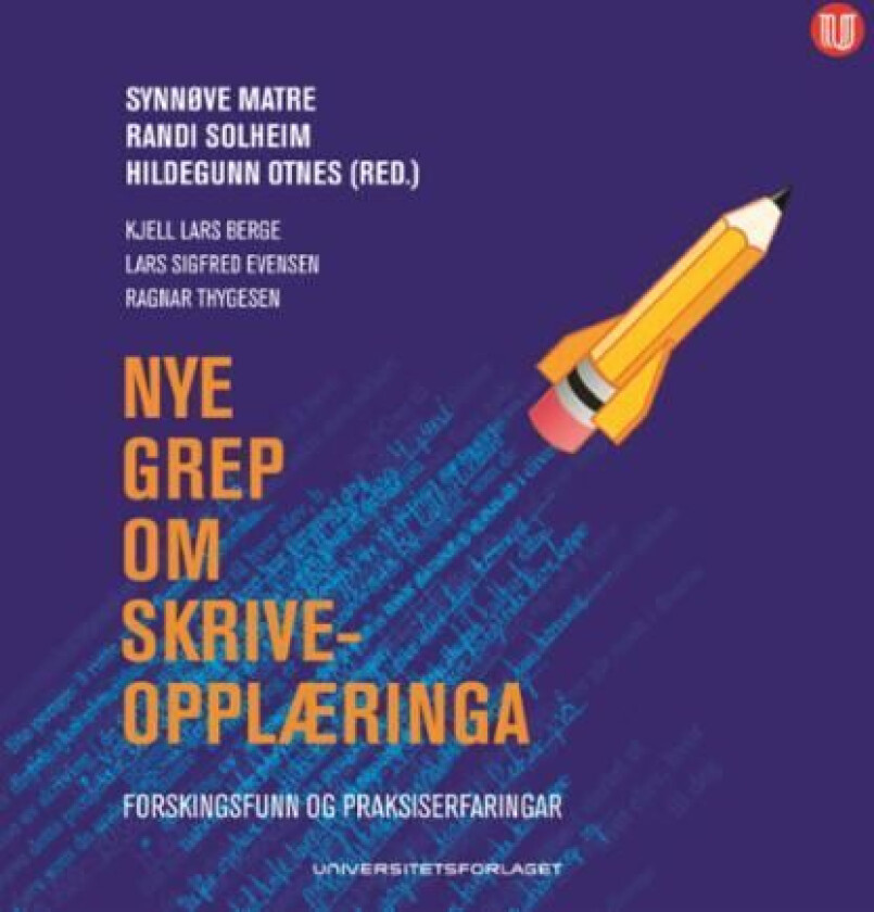 Nye grep om skriveopplæringa av Kjell Lars Berge, Lars Sigfred Evensen, Ragnar Thygesen