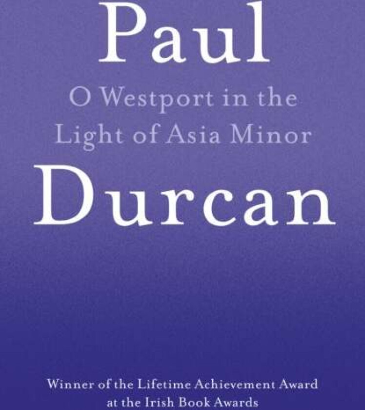 O Westport In The Light Of Asia Minor av Paul Durcan