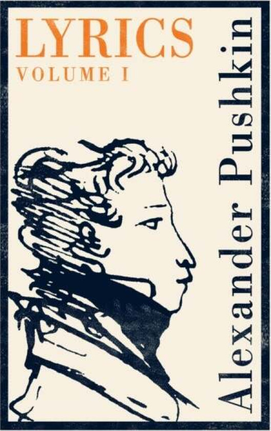 Lyrics: Volume 1 (1813-17) av Alexander Pushkin