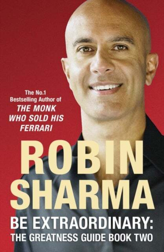 Be Extraordinary: The Greatness Guide Book Two av Robin Sharma