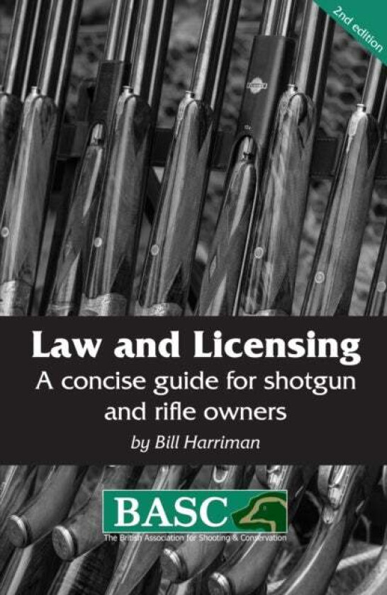 Law and Licensing av British Association for Shooting Conservation, Bill Harriman